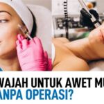 5 Rahasia Ampuh Mengencangkan Wajah tanpa Operasi 💪