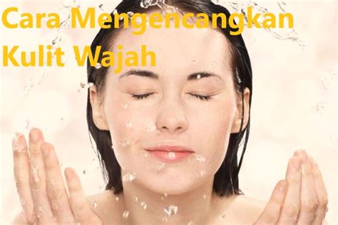 7 Cara Super Ampuh Mengencangkan Kulit Wajah Kendur, Hasilnya Bikin Pangling!