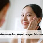 10 Bahan Alami Gak Cuma Murah, Tapi Ampuh Cerahkan Wajah Kusam!