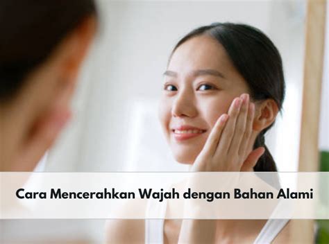 10 Bahan Alami Gak Cuma Murah, Tapi Ampuh Cerahkan Wajah Kusam! 10 Bahan Alami Gak Cuma Murah, Tapi Ampuh Cerahkan Wajah Kusam!