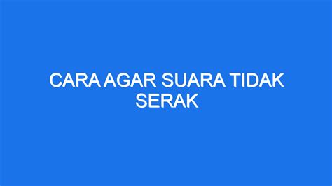 5 Cara Ampuh Menjaga Kesehatan Suara Agar Tidak Serek 5 Cara Ampuh Menjaga Kesehatan Suara Agar Tidak Serek