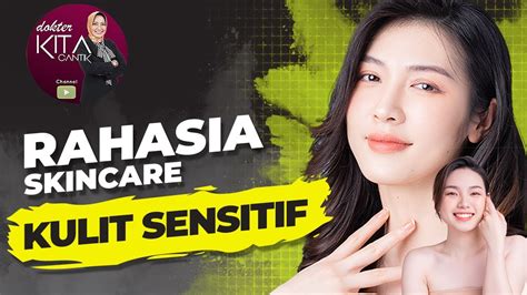 5 Rahasia Dewa Wajah Sensitis Untuk Kulit Bebas Iritasi! 5 Rahasia Dewa Wajah Sensitis Untuk Kulit Bebas Iritasi!
