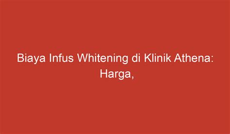 7 Biaya Perawatan di Athena yang Bikin Kantong Aman (Plus Tips Hemat!) 7 Biaya Perawatan di Athena yang Bikin Kantong Aman (Plus Tips Hemat!)