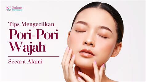 7 Cara Ampuh Mengecilkan Pori-Pori Wajah Secara Alami, Hasilnya Terlihat! 7 Cara Ampuh Mengecilkan Pori-Pori Wajah Secara Alami, Hasilnya Terlihat!