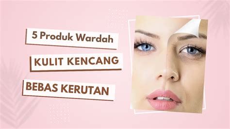 7 Rahasia Kulit Kencang Bebas Kerutan, Nomor 5 Bikin Kaget!