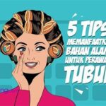 7 Rahasia Merawat Tubuh Secara Alami, Nomor 5 Bikin Pangling!
