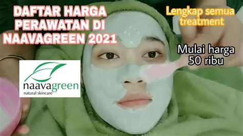 7 Treatment Naavagreen di Bawah 200 Ribu! (Harga 2022) 7 Treatment Naavagreen di Bawah 200 Ribu! (Harga 2022)